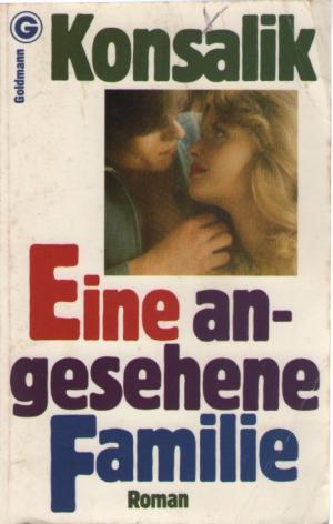 gebrauchtes Buch – Heinz G. Konsalik – Eine Angesehene Familie