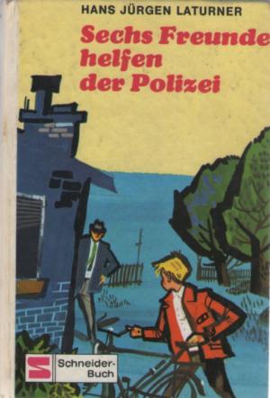 antiquarisches Buch – Hans Jürgen Laturner – Sechs Freunde helfen der Polizei