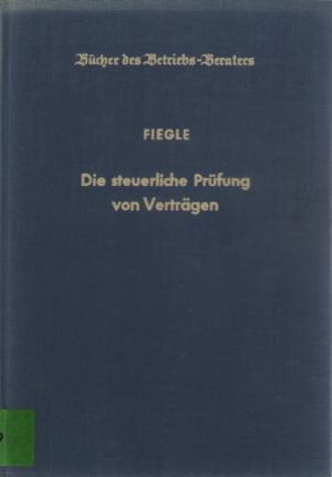 Die steuerliche Prüfung von Verträgen - Anleitung und Muster zur Vertragsgestaltung