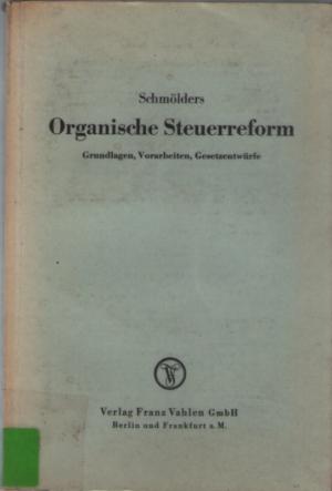 Organische Steuerreform - Grundlagen, Vorarbeiten, Gesetzentwürfe (1953)