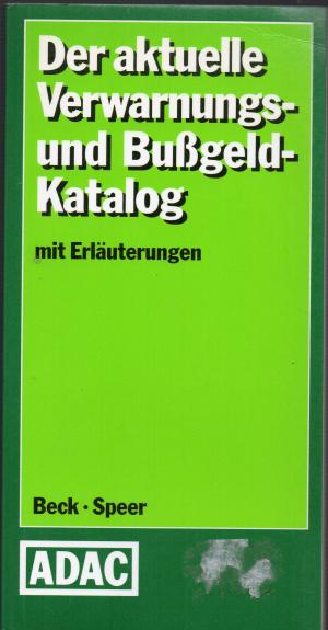 gebrauchtes Buch – Wolf-Dieter Beck/Joachim Speer – Der aktuelle Verwarnungs- und Bußgeldkatalog mit Erläuterungen (Ausgabe 1990)