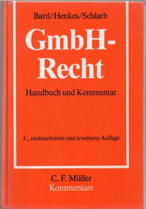 gebrauchtes Buch – Harald Bartl/Ulrich Henkes/Eberhard Schlarb – GmbH-Recht - Handbuch und Kommentar (3. Auflage) gebrauchtes Buch – Harald Bartl/Ulrich Henkes/Eberhard Schlarb – GmbH-Recht - Handbuch und Kommentar (3. Auflage)