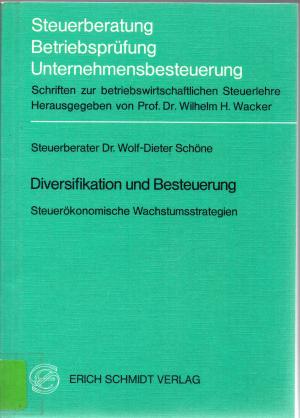 Diversifikation und Besteuerung - Steuerökonomische Wachstumsstrategien