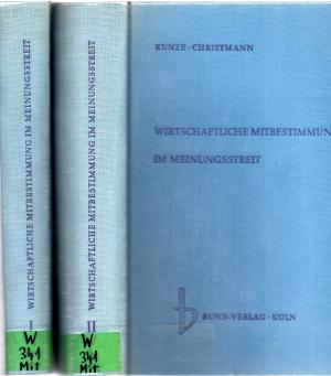 Wirtschaftliche Mitbestimmung im Meinungsstreit (2 Bände)