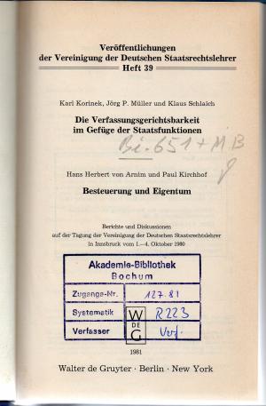 Veröffentlichungen der Vereinigung der Deutschen Staatsrechtslehrer - Heft 39 - Die Verfassungsgerichtsbarkeit im Gefüge der Staatsfunktionen/Besteuerung […]