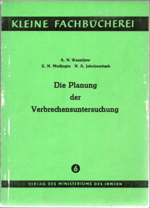 Die Planung der Verbrechensuntersuchung