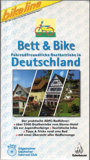 gebrauchtes Buch – Wolfgang Reiche – Bett & Bike - Fahrradfreundliche Gastbetriebe in Deutschland