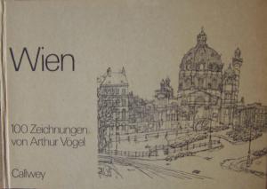 Wien - 100 Zeichnungen - Tagebuch eines Landstreichers