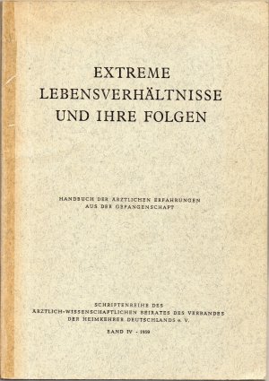 Extreme Lebensverhältnisse und ihre Folgen. Bd. 4