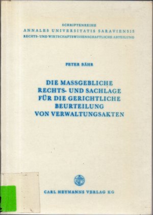 Die Massgebliche Rechts- und Sachlage für die gerichtliche Beurteilung von Verwaltungsarten