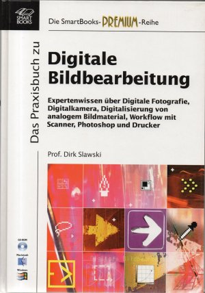 Digitale Bildbearbeitung (mit CD) - Expertenwissen über digitale Fotografie...