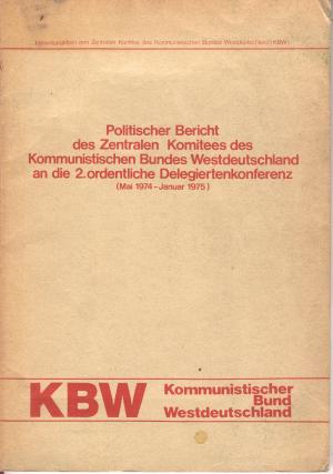 gebrauchtes Buch – Kommunistischer Bund Westdeutschland  – Politischer Bericht des Zentralen Komitees des Kommunistischen Bundes Westdeutschland an die 2. ordentliche Delegiertenkonferenz (Mai 1974-Januar 1975)