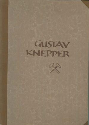 Gustav Knepper - Das Lebensbild eines großen Bergmanns