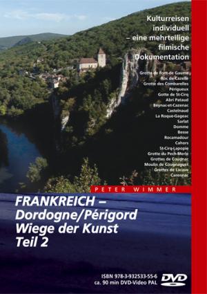 neuer Film – FRANKREICH – Dordogne/Périgord, Wiege der Kunst, Teil 2