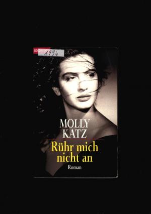 gebrauchtes Buch – Molly Katz – Ruehr mich nicht an