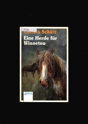 gebrauchtes Buch – Christa Schütt – Eine Herde für Winnetou