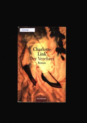 gebrauchtes Buch – Charlotte Link – Der Verehrer