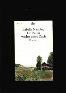 gebrauchtes Buch – Isabella Nadolny – Ein Baum wächst übers Dach