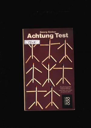 Achtung Test - Psychologische Testverfahren was man von ihnen erwarten darf