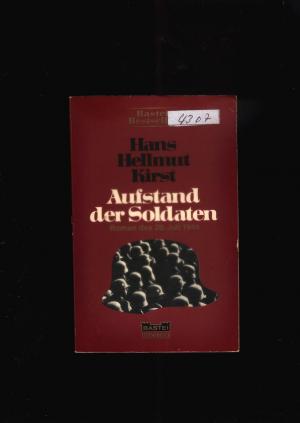 antiquarisches Buch – Kirst,Hellmut Hans – Aufstand der Soldaten - Roman des 20 - ,Juli 1944