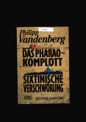 gebrauchtes Buch – Philipp Vandenberg – Das Pharaokomplott - Sixtinische Verschwörung