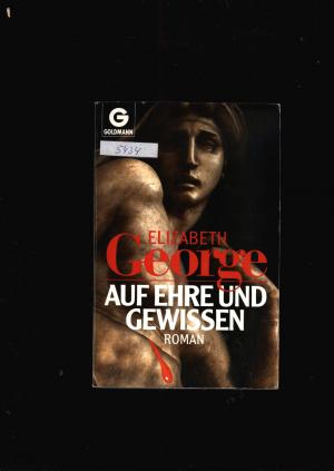 gebrauchtes Buch – Elizabeth George – Auf Ehre und Gewissen