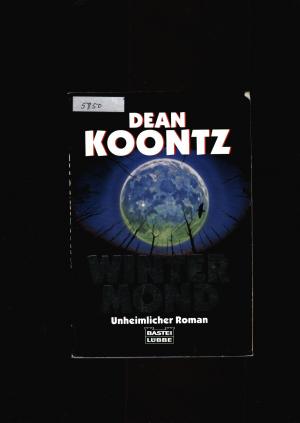 gebrauchtes Buch – Dean Koontz – Wintermond - Unheimlicher Roman