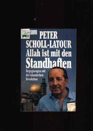 Allah ist mit den Standhaften - Begegnungen mit der islamischen Revolution