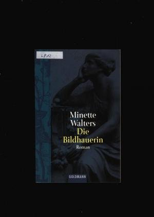 gebrauchtes Buch – Minette Walters – Die Bildhauerin