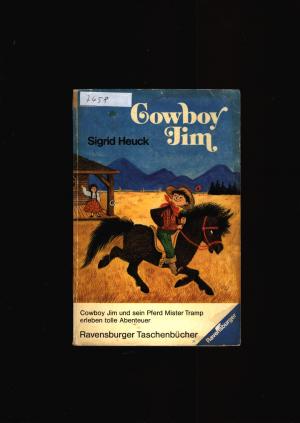 gebrauchtes Buch – Sigrid Heuck – Cowboy Jim,Cowboy Jim und sein Pferd Mister Tramp erleben tolle Abenteuer