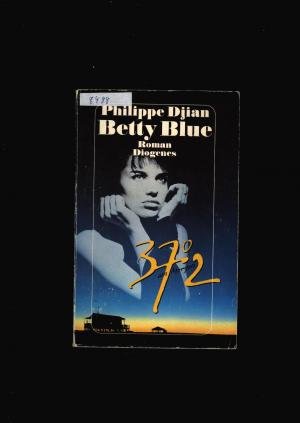 gebrauchtes Buch – Philippe Djian – Betty Blue 37,2 Grad am Morgen