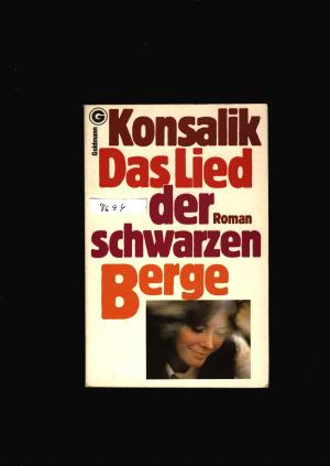 gebrauchtes Buch – Konsalik,G.Heinz – Das Lied der schwarzen Berge