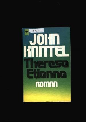 gebrauchtes Buch – John Knittel – Therese Etienne