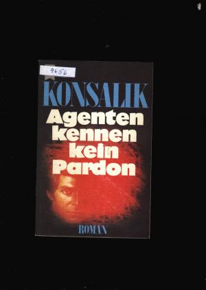 gebrauchtes Buch – Konsalik,G.Heinz – Agenten kennen kein Pardon