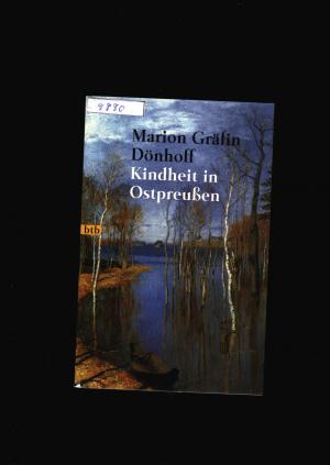 gebrauchtes Buch – Dönhoff,Gräfin Marion – Kindheit in Ostpreußen