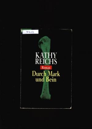 gebrauchtes Buch – Kathy Reichs – Durch Mark und Bein