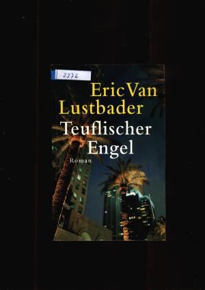 gebrauchtes Buch – Lustbader,van Erich – Teuflischer Engel gebrauchtes Buch – Lustbader,van Erich – Teuflischer Engel