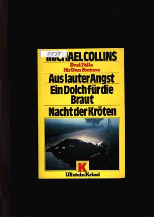 gebrauchtes Buch – Michael Collins – Aus lauter Angst - Ein Dolch für die Braut - Nacht der Kröten - Drei Fälle für Dan Fortune