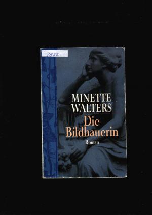 gebrauchtes Buch – Minette Walters – Die Bildhauerin