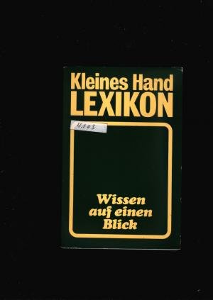 gebrauchtes Buch – ohne Autor – Kleines Hand Lexikon - Wissen auf einen Blick