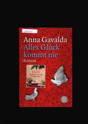 gebrauchtes Buch – Anna Gavalda – Alles Glück kommt nie