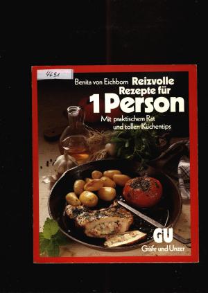 gebrauchtes Buch – Eichborn,von Benita – Reizvolle Rezepte für eine Person - Mit praktischem Rat und tollen Küchentips