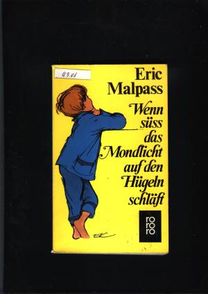 gebrauchtes Buch – Eric Malpass – Wenn suess das Mondlicht auf den Huegeln scheint