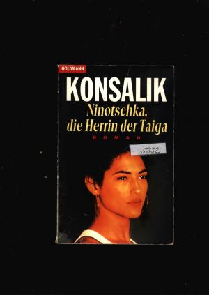 gebrauchtes Buch – Konsalik,G.Heinz – Ninotschka die Herrin der Taiga