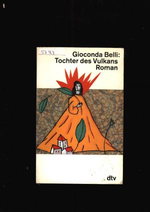 gebrauchtes Buch – Gioconda Belli – Tochter des Vulkans