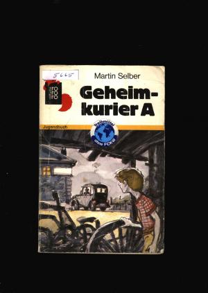 gebrauchtes Buch – Martin Selber – Geheimkurier A