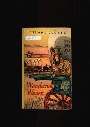 antiquarisches Buch – Stuart Cloete – Wandernde Wagen