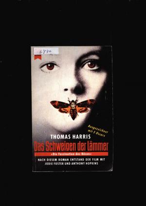 gebrauchtes Buch – Thomas Harris – Das Schweigen der Lämmer nach diesem Roman entstand der Film mit Jodie Foster und Anthony Hopkins