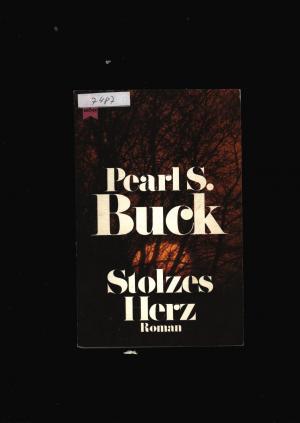 gebrauchtes Buch – Buck,S.Pearl – Stolzes Herz