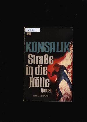 gebrauchtes Buch – Konsalik,G.Heinz – Straße in die Hölle